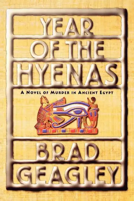 Year of the Hyenas: A Novel of Murder in Ancient Egypt - Paperback