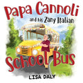 Papa Cannoli and his Zany Italian School Bus - Paperback