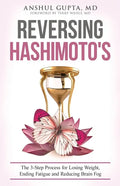 Reversing Hashimoto's: A 3-Step Process for Losing Weight, Ending Fatigue and Reducing Brain Fog - Paperback