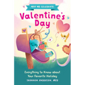 Why We Celebrate Valentine's Day: Everything to Know about Your Favorite Holiday - Hardcover