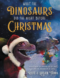What the Dinosaurs Did the Night Before Christmas - Hardcover