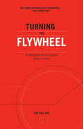 Turning the Flywheel: A Monograph to Accompany Good to Great - Paperback