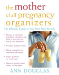 The Mother of All Pregnancy Organizers - Paperback