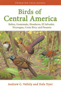 Birds of Central America: Belize, Guatemala, Honduras, El Salvador, Nicaragua, Costa Rica, and Panama - Paperback