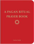 A Pagan Ritual Prayer Book - Paperback