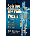 Solving the Pain Puzzle: Cases from 25 Years as a Physical Therapist - Paperback