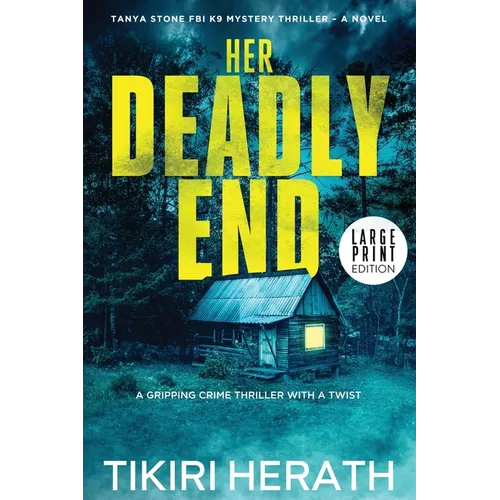 Her Deadly End - LARGE PRINT EDITION: A gripping crime thriller with a twist - Paperback