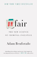 Unfair: The New Science of Criminal Injustice - Paperback
