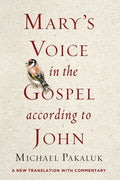 Mary's Voice in the Gospel According to John: A New Translation with Commentary - Hardcover