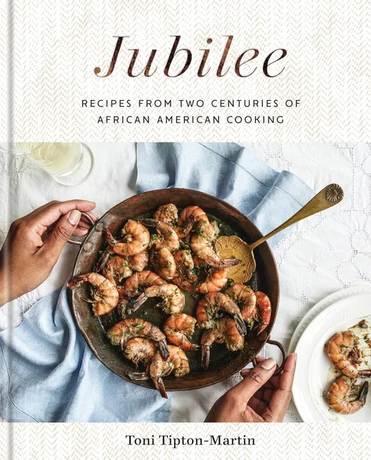 Jubilee: Recipes from Two Centuries of African American Cooking: A Cookbook - Hardcover