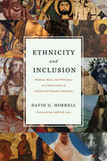 Ethnicity and Inclusion: Religion, Race, and Whiteness in Constructions of Jewish and Christian Identities - Hardcover