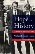 Hope and History: A Memoir of Tumultuous Times - Hardcover