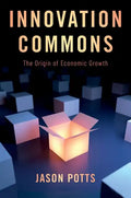 Innovation Commons: The Origin of Economic Growth - Paperback
