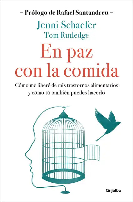 En Paz Con La Comida: Lo Que Tu Trastorno No Quiere Que Sepas / Life Without Ed - Paperback