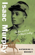 Isaac Murphy: The Rise and Fall of a Black Jockey - Hardcover