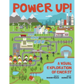 Power Up!: A Visual Exploration of Energy - Paperback