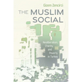 The Muslim Social: Neoliberalism, Charity, and Poverty in Turkey - Paperback