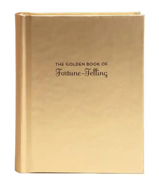 The Golden Book of Fortune-Telling: (Fortune Telling Book, Fortune Teller Book, Book of Luck) - Hardcover