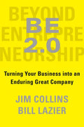 Be 2.0 (Beyond Entrepreneurship 2.0): Turning Your Business Into an Enduring Great Company - Hardcover
