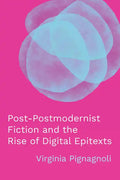 Post-Postmodernist Fiction and the Rise of Digital Epitexts - Hardcover