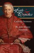 Faith and Prejudice: Catholic Sermons of Bl. John Henry Newman - Paperback