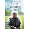 A Life Worth Living - Paperback