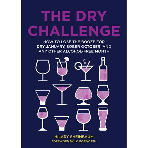 The Dry Challenge: How to Lose the Booze for Dry January, Sober October, and Any Other Alcohol-Free Month - Hardcover