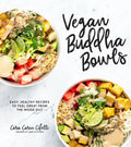 Vegan Buddha Bowls: Easy, Healthy Recipes to Feel Great from the Inside Out - Paperback