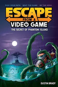 Escape from a Video Game: The Secret of Phantom Island Volume 1 - Paperback