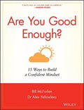 Are You Good Enough?: 15 Ways to Build a Confident Mindset - Paperback