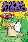 Super Turbo and the Fire-Breathing Dragon - Hardcover