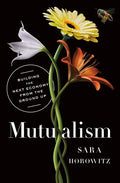 Mutualism: Building the Next Economy from the Ground Up - Hardcover