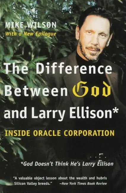 The Difference Between God and Larry Ellison: *God Doesn't Think He's Larry Ellison - Paperback