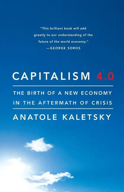 Capitalism 4.0: The Birth of a New Economy in the Aftermath of Crisis - Paperback