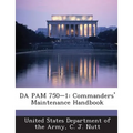 Da Pam 750-1: Commanders' Maintenance Handbook - Paperback