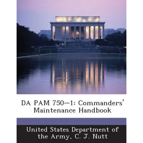 Da Pam 750-1: Commanders' Maintenance Handbook - Paperback