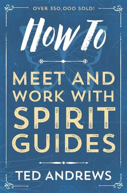 How to Meet and Work with Spirit Guides - Paperback