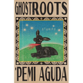 Ghostroots: Stories - Hardcover