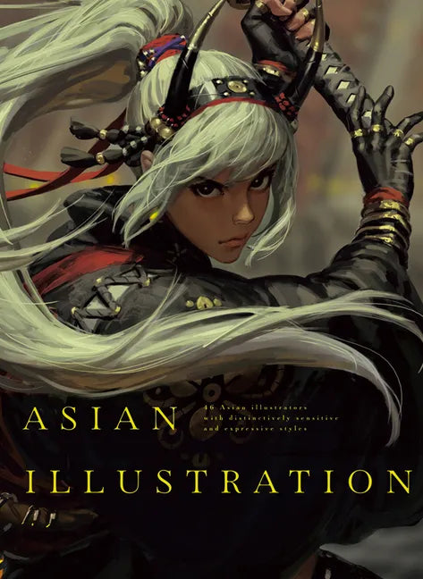 Asian Illustration: 46 Asian Illustrators with Distinctively Sensitive and Expressive Styles - Paperback
