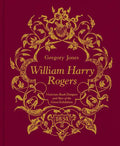 William Harry Rogers: Victorian Book Designer and Star of the Great Exhibition - Hardcover