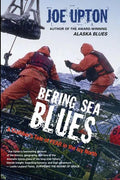 Bering Sea Blues: A Crabber's Tale of FEAR in the Icy North - Paperback