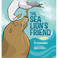 The Sea Lion's Friend - Hardcover