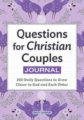 Questions for Christian Couples Journal: 365 Daily Questions to Grow Closer to God and Each Other - Paperback