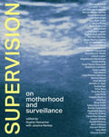 Supervision: On Motherhood and Surveillance - Hardcover