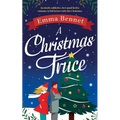 A Christmas Truce: An utterly addictive, feel-good festive romance to fall in love with this Christmas - Paperback