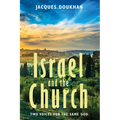 Israel and the Church: Two Voices for the Same God - Hardcover