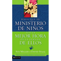 Haga Que Su Ministerio de Nis Sea La Mejor Hora de la Semana de Ellos = Making Your Children's Ministry the Best Hour of Every Kid's Week - Paperback
