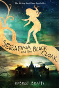 Serafina and the Black Cloak-The Serafina Series Book 1 - Hardcover
