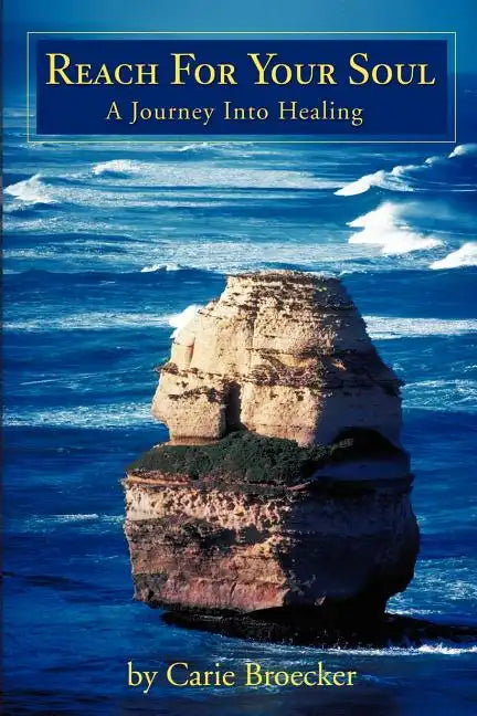 Reach for Your Soul: A Journey Into Healing - Paperback