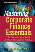 Mastering Corporate Finance Essentials: The Critical Quantitative Methods and Tools in Finance - Hardcover